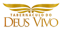 IE. Tabernáculo do Deus Vivo